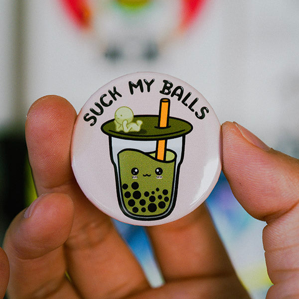 Suck My Balls Pin Back Button