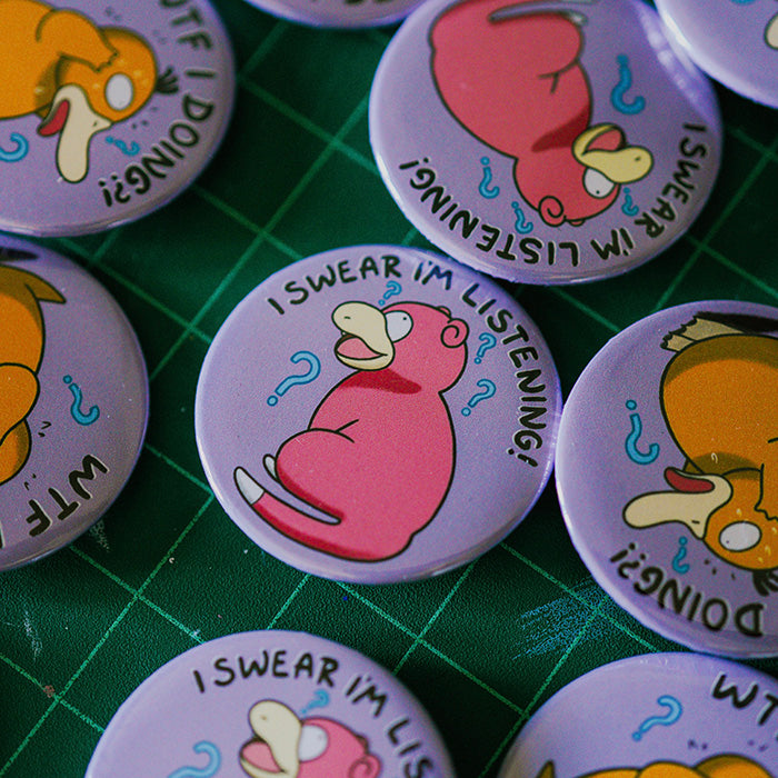 I Swear I’m Listening! Slowpoke Pinback Button