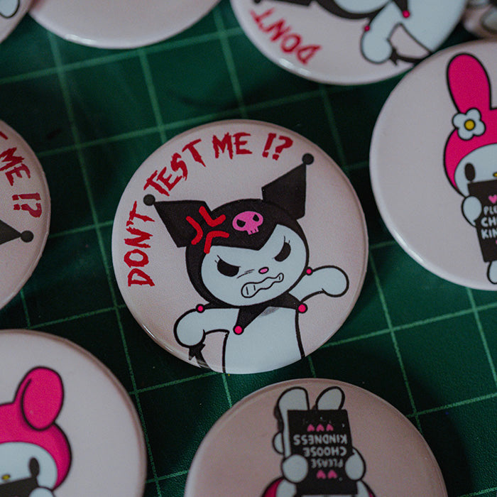 DON'T TEST ME!? Kuromi Pinback Button