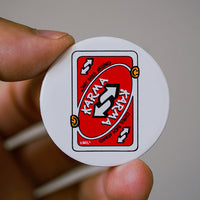 Karma Uno Card Pinback Button