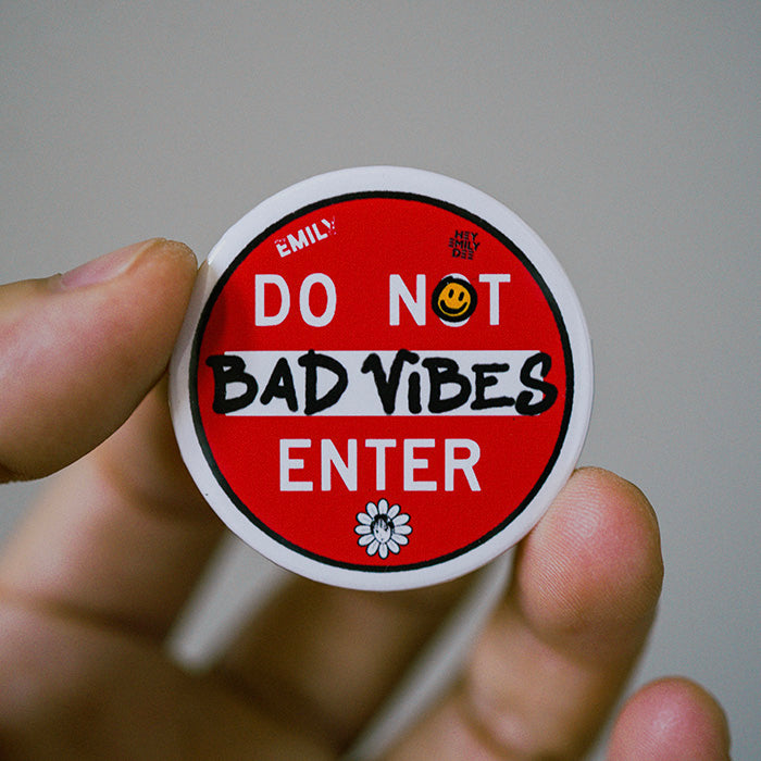 Bad Vibes Do Not Enter Pinback Button