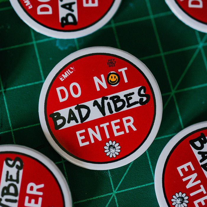 Bad Vibes Do Not Enter Pinback Button