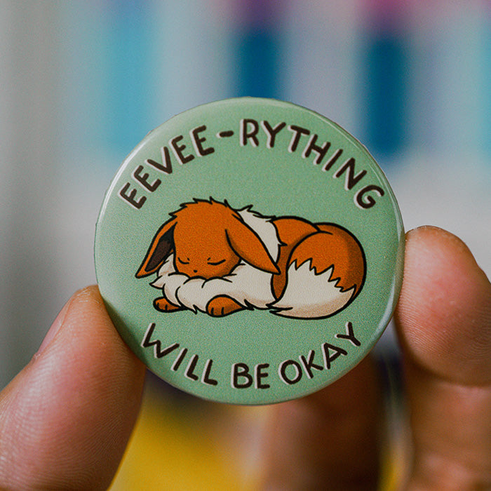 Eevee-rything Will Be Okay - Eevee Pinback Button
