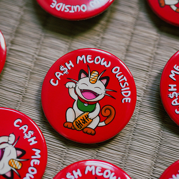 Cash Meow Outside - Meowth Pinback Button