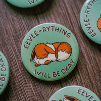 Eevee-rything Will Be Okay - Eevee Pinback Button