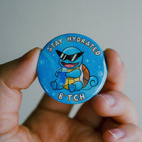 Stay Hydrated Pin Back Button