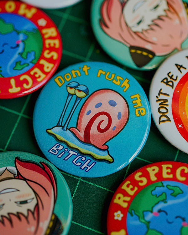 Don't Rush Me Pinback Button