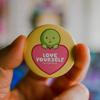 Love Yourself Pinback Button