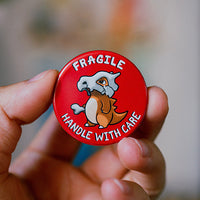 FRAGILE Handle with Care - Cubone Pinback Button