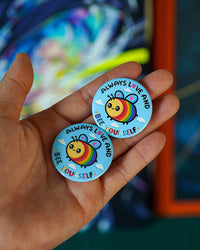 Bee Yourself Limited Edition Pin Back Button