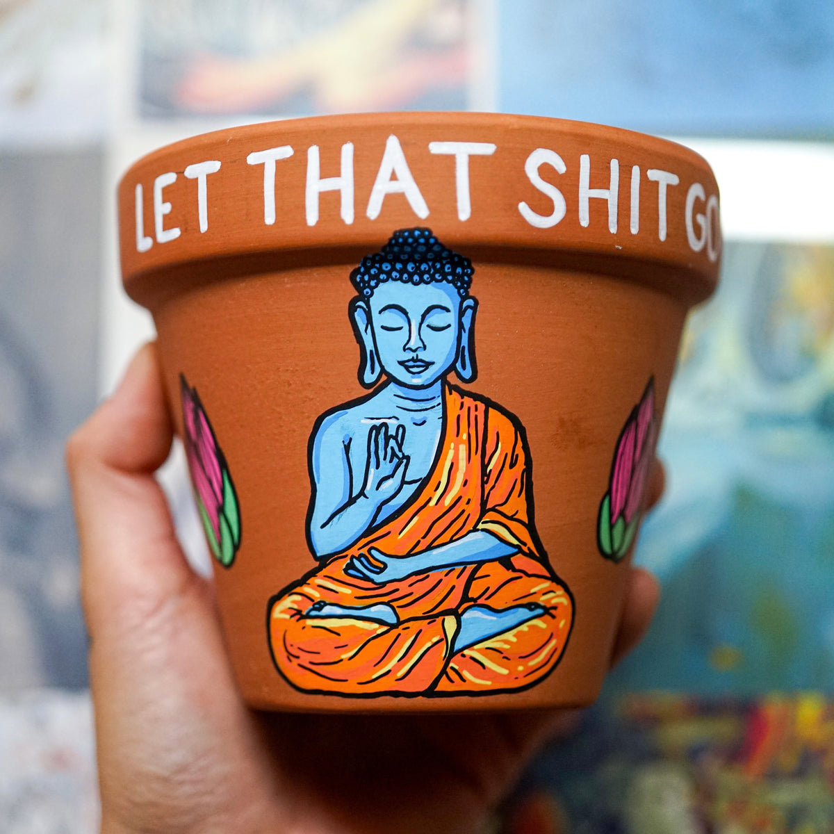 Let That Shit Go Hand Painted Clay Pot